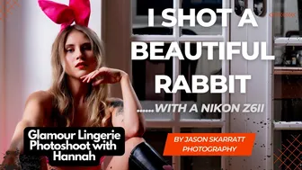 Sexy Rabbit Glamour Lingerie Photoshoot with Hannah and a Nikon Z6ii #1