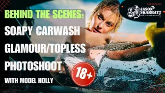 B.T.S Glamour/Topless Soapy Carwash Photoshoot with Holly (18+)