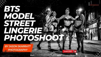 Behind The Scenes - Night Street Lingerie Photoshoot #1