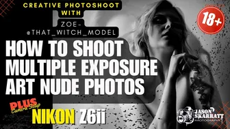 How to: Double Exposure Art Nude Photoshoot with Model Zoe (18+) plus Camera Settings (Nikon z6ii) #1