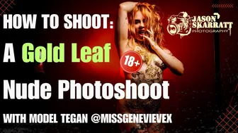 How To Do a Gold Leaf Nude Photoshoot (18+) with model Tegan