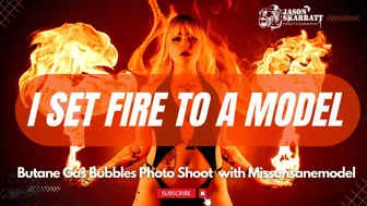 BTS Butane Bubbles Fire Model Photoshoot - With Missunsanemodel