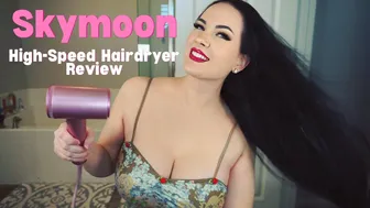 SKYMOON | Highspeed Hairdryer Review