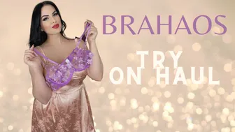 TOO HOT | BRAHAOS TRY ON HAUL