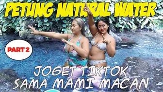 #PART2 PETUNG NATURAL WATER WITH MAMI NOVITASARI