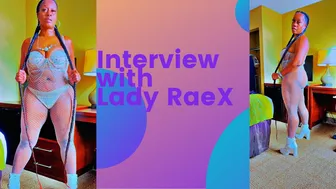 Lady RaeX interview #1