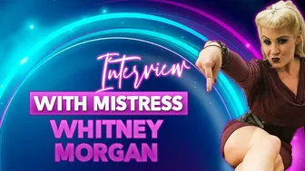 Interview with Mistress Whitney Morgan #1