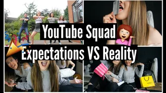 YouTube Squad Expectations vs Reality