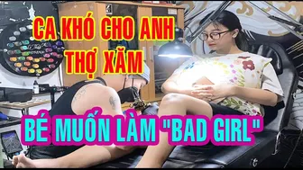 TATTOO bé 2k3 xăm hình muốn làm BA.D GIRL | Lee Thành Đnai