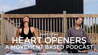 Heart Openers - A Movement Based Podcast with Audri and Dani